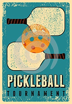 Pickleball Tournament typographical vintage grunge style poster design. Retro vector illustration.